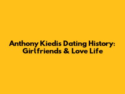 Anthony Kiedis' Dating History: Girlfriends & Love Life